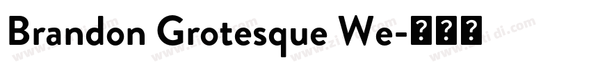Brandon Grotesque We字体转换